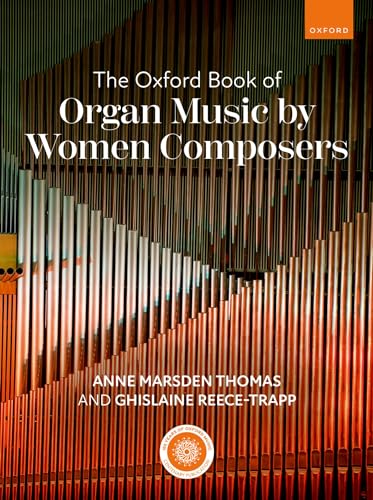 Beispielbild fr The Oxford Book of Organ Music by Women Composers zum Verkauf von Brook Bookstore