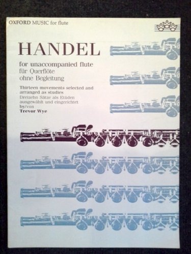 Imagen de archivo de Handel for unaccompanied flute. Fur Querflote ohne Begleitung (Oxford music for flute) a la venta por WorldofBooks