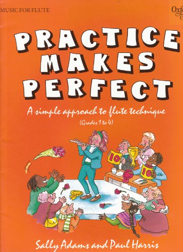 Stock image for Practice makes perfect: A simple approach to flute technique for sale by WorldofBooks