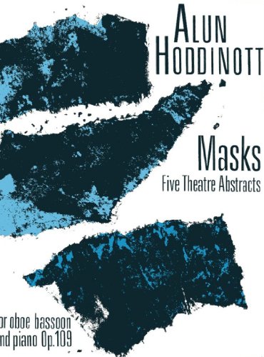Masks: Five Theatre Abstracts for Oboe, Bassoon, and Piano, Op. 109 (Oxford Music for Chamber Ensemble) (9780193571785) by Alun Hoddinott