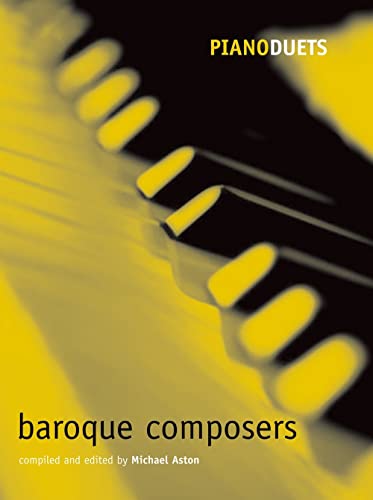 Stock image for Piano Duets: Baroque Composers for sale by Blackwell's