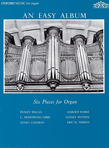 An Easy Album: Six Pieces for Organ