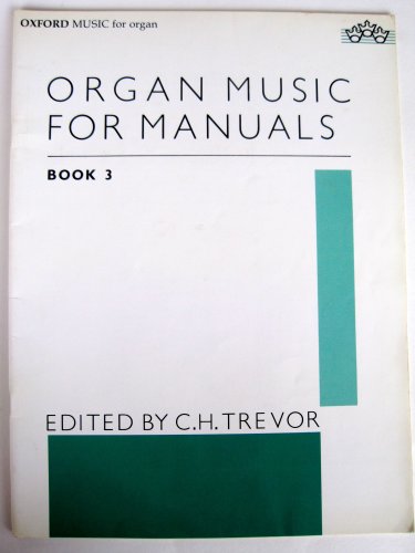 9780193758506: Organ Music for Manuals Book 3 (Music for Organ, 3)