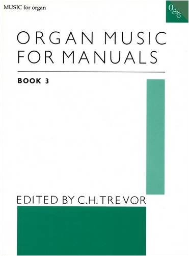 Stock image for Organ Music for Manuals: Bk. 3 for sale by Revaluation Books