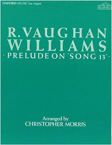 R. Vaughan Williams' "Prelude on Song 13" (9780193759459) by Christopher Morris