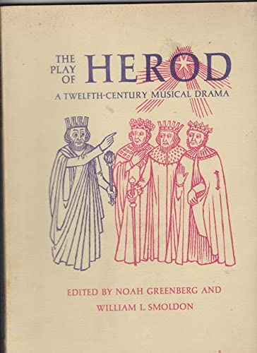 Play of Herod: A 12th Century Music in Drama (9780193851962) by Greenberg, Noah