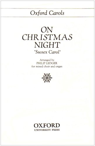 Imagen de archivo de ON CHRISTMAS NIGHT (SUSSEX) FROM 2 CAROLS SATB&ORG a la venta por INDOO