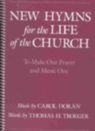 Imagen de archivo de New Hymns for the Life of the Church: To Make Our Prayer and Music One a la venta por ThriftBooks-Dallas