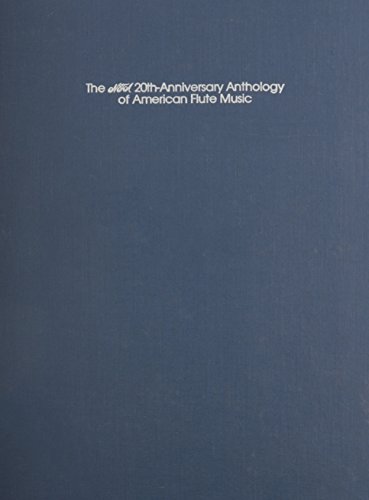 The NFA 20th-Anniversary Anthology of American Flute Music
