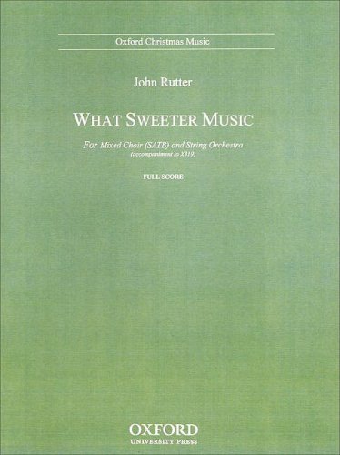 9780193860100: What sweeter music: SATB full score