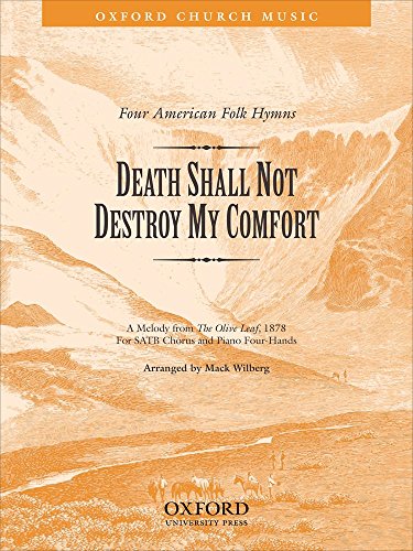 9780193860513: Death shall not destroy my comfort: No. 2 of Four American Folk Hymns