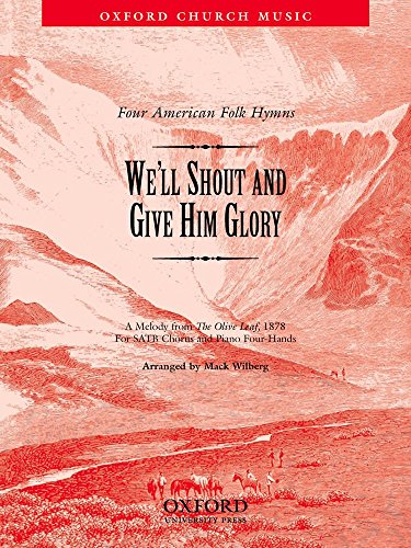 9780193860582: We'll shout and give him glory: No. 3 of 'Four American Folk Hymns'