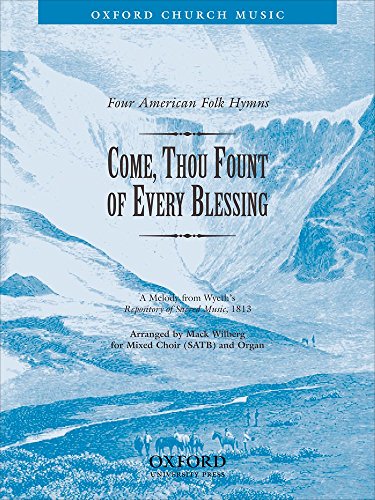 9780193860605: Come, thou fount of every blessing: No. 4 of Four American Folk Hymns