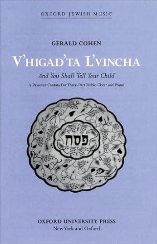 Beispielbild fr V'higad'ta L'vincha (And you shall tell your child): Vocal score (upper voice version) (Sacred Jewish Choral Music) zum Verkauf von Ergodebooks