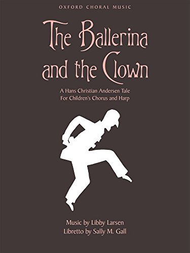 Stock image for The Ballerina and the Clown: A Hans Christian Andersen Tale For Children's Chorus and Harp for sale by Revaluation Books