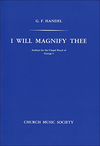 Imagen de archivo de I Will Magnify Thee (Church Music Society) a la venta por Revaluation Books