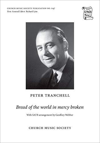 9780193954144: Bread of the world in mercy broken (Church Music Society)