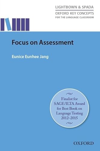 9780194000833: Focus on Assessment: Research-led guide helping teachers understand, design, implement, and evaluate language assessment (Oxford Key Concepts for the Language Classroom)