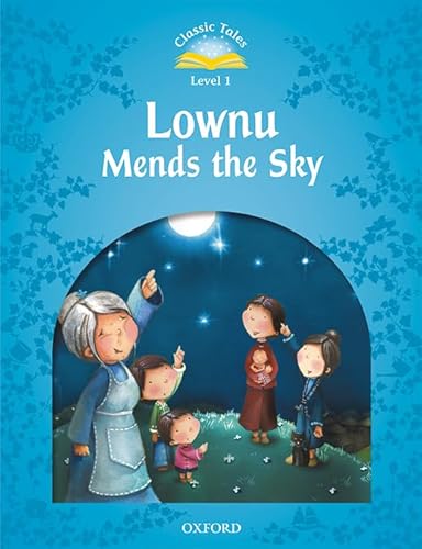 Imagen de archivo de Classic Tales: Level 1: Lownu Mends the Sky Audio a la venta por Revaluation Books