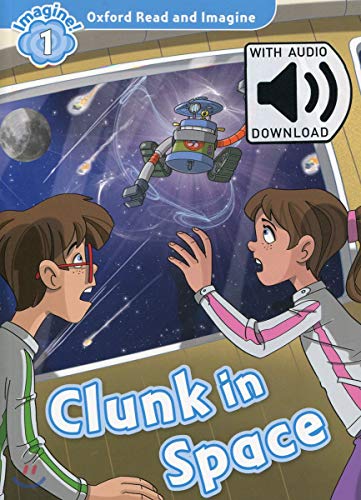 9780194017374: Oxford Read and Imagine 1. Clunk in Space MP3 Pack - 9780194017374