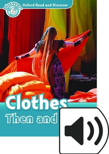 9780194022415: Oxford Read and Discover 6. Clothes Then and Now MP3 Pack