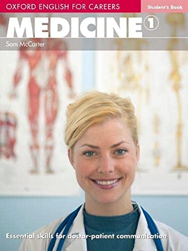 9780194023009: Oxford English for Careers: Medicine 1: Oxford english for careers. Medicine. Student's book. Per le Scuole superiori. Con espansione online (Vol. 1): ... skills for doctor-patient communication