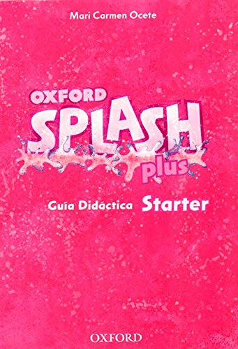 Stock image for SPLASH PLUS STARTER. GUA DIDCTICA for sale by Zilis Select Books