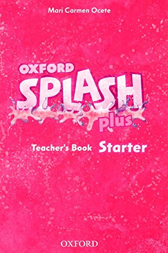 Stock image for SPLASH PLUS STARTER. TEACHER'S BOOK for sale by Zilis Select Books