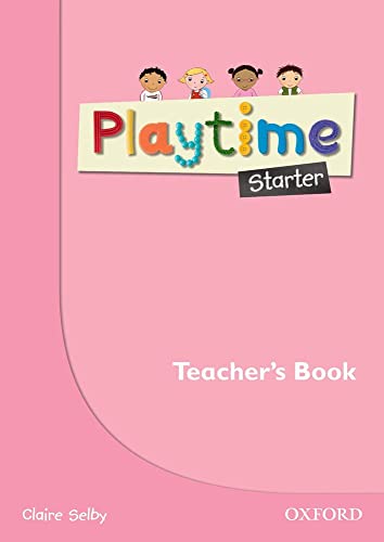 Beispielbild fr Playtime: Starter: Teacher's Book zum Verkauf von Blackwell's