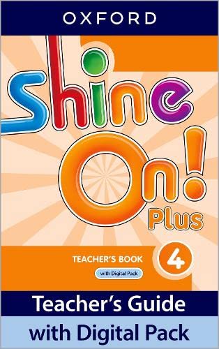 9780194070829: Shine On Plus: Level 4: Teacher's Book with Digital Pack: Print Teacher's Guide and 4 years' access to Classroom Presentation Tools, Online Practice and Teacher Resources