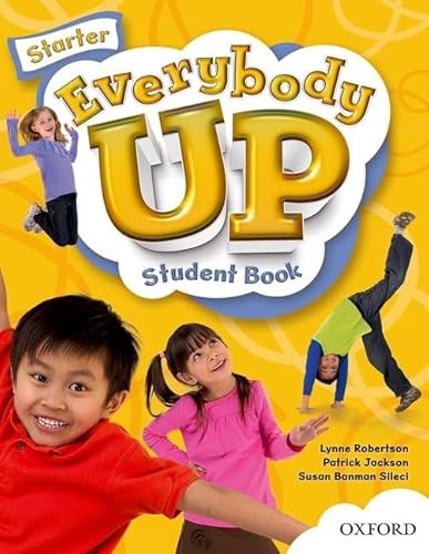 Stock image for Everybody Up Starter Student Book: Language Level: Beginning to High Intermediate. Interest Level: Grades K-6. Approx. Reading Level: K-4 for sale by GF Books, Inc.