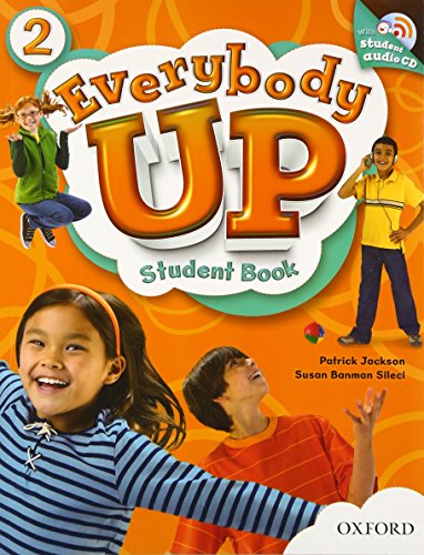 9780194103374: Everybody Up! 2. Student's Book + Audio CD Pack: Language Level: Beginning to High Intermediate. Interest Level: Grades K-6. Approx. Reading Level: K-4