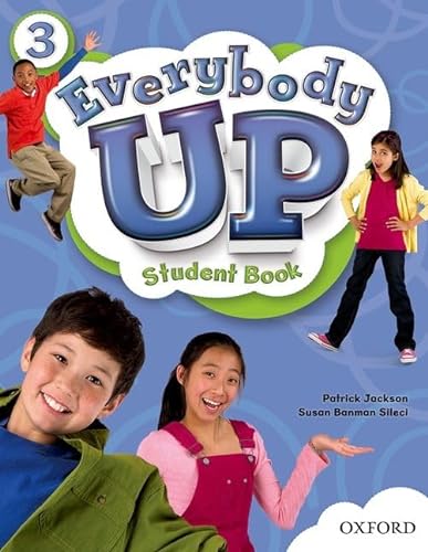9780194103541: Everybody Up 3 Student Book: Language Level: Beginning to High Intermediate. Interest Level: Grades K-6. Approx. Reading Level: K-4