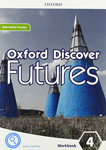 Imagen de archivo de Oxford Discover Futures 4. Workbook + Online Practice a la venta por Lucky's Textbooks