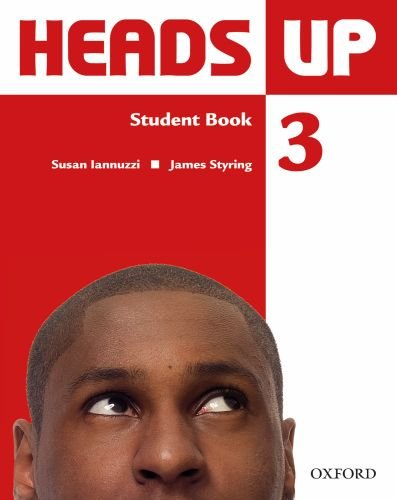 Imagen de archivo de Heads Up 3: Student Book Iannuzzi, Susan; Styring, James a la venta por Iridium_Books