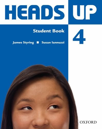Imagen de archivo de Heads Up 4: Student Book Iannuzzi, Susan; Styring, James a la venta por Iridium_Books