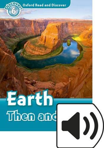 9780194141062: Oxford Read & Discover 6 Earth Then & Now MP3 Audio (Lmtd+Perp)