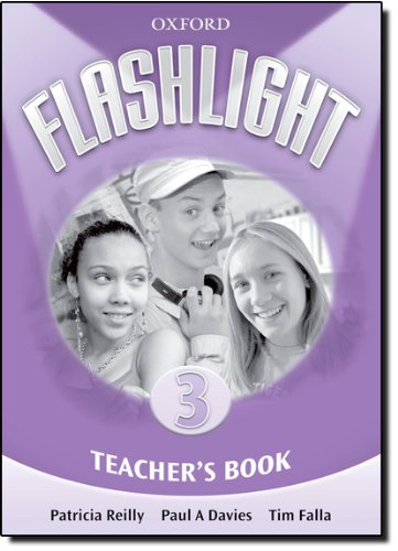Flashlight 3: Teacher's Book (9780194153133) by Reilly, Patricia; Davies, Paul; Falla, Tim