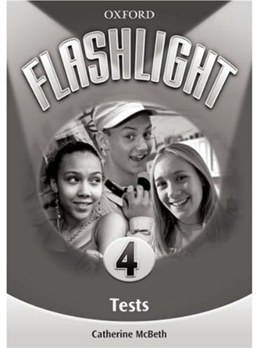 Flashlight 4: Tests (9780194153225) by McBeth, Catherine