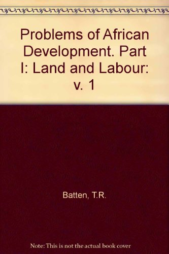 Problems of African Development. Part I: Land and Labour