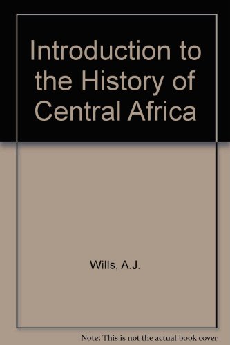 Beispielbild fr An Introduction to the History of Central Africa, Second Edition zum Verkauf von Sutton Books