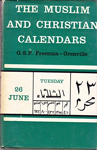 Beispielbild fr The Muslim and Christian calendars, being tables for the conversion of Muslim and Christian dates from the Hijra to the year A.D. 2000 zum Verkauf von Better World Books