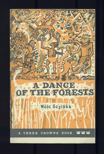 Dance of the Forests - Soyinda, Wole: 9780194185028 - AbeBooks