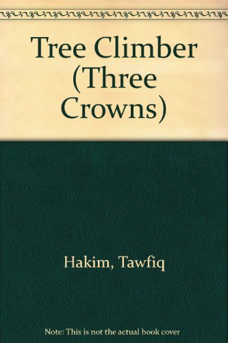 Tree Climber (Three Crowns) (9780194185219) by Tawfiq Hakim