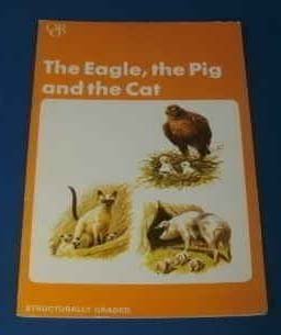 Eagle, the Pig and the Cat (Graded Readers) (9780194217026) by Leslie Alexander Hill