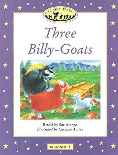 9780194220033: Classic Tales Beginner 1. 3 Billy-Goats: Beginner level 1 (Classic Tales First Edition)