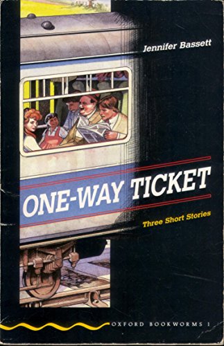 9780194226783: Oxford Bookworms 1: One Way Ticket: Stage 1