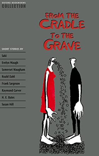 9780194226929: Oxford Bookworms Collection: From the Cradle to the Grave: Short Stories