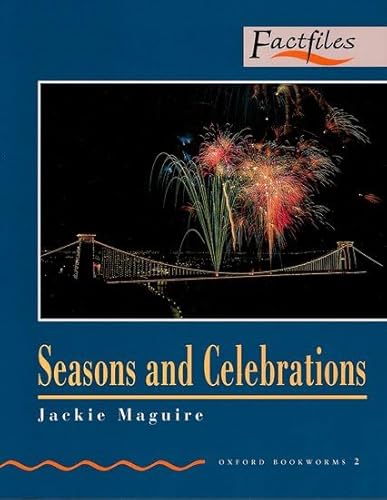 9780194228480: Oxford Bookworms Factfiles: Stage 2: 700 Headwords: Seasons and Celebrations