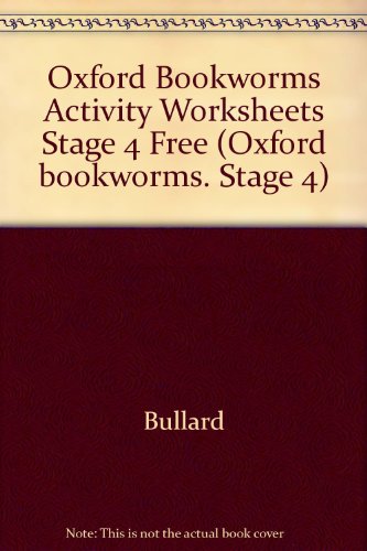Imagen de archivo de Oxford Bookworms Activity Worksheets Stage 4 Free (Oxford bookworms. Stage 4) a la venta por Bahamut Media